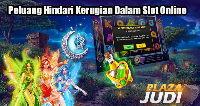 Peluang Hindari Kerugian Dalam Slot Online