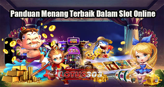 Panduan Menang Terbaik Dalam Slot Online