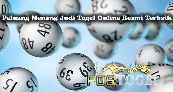 Peluang Menang Judi Togel Online Resmi Terbaik